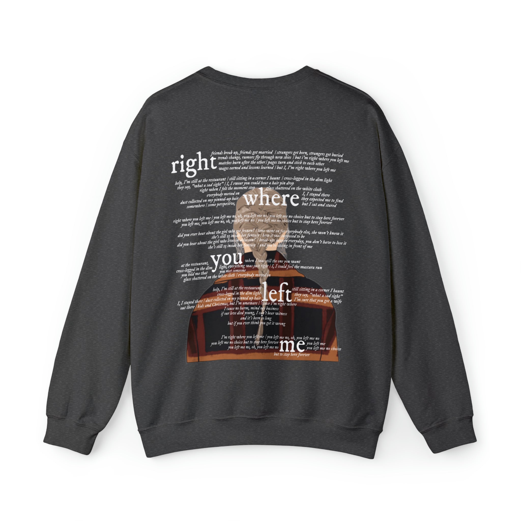 Right Where You Left Me Lyric Sweatshirt Style Threads Studio